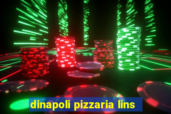 dinapoli pizzaria lins